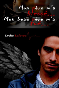 Mon pere m'a blesse... Mon beau-pere m'a tue...