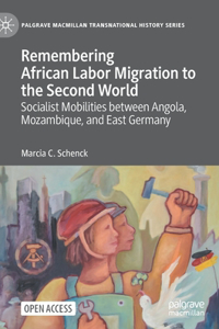 Remembering African Labor Migration to the Second World