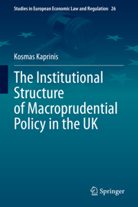 Institutional Structure of Macroprudential Policy in the UK
