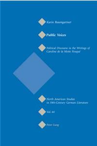 Public Voices: Political Discourse in the Writings of Caroline de la Motte Fouqué