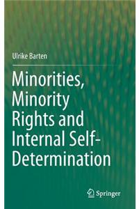 Minorities, Minority Rights and Internal Self-Determination