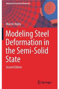 Modeling Steel Deformation in the Semi-Solid State