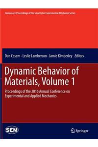 Dynamic Behavior of Materials, Volume 1