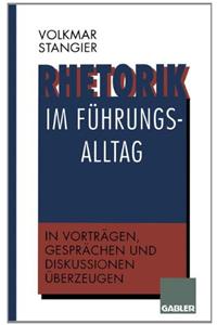 Rhetorik Im Führungsalltag