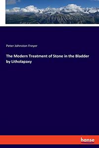 Modern Treatment of Stone in the Bladder by Litholapaxy