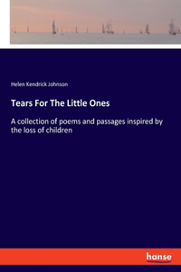 Tears For The Little Ones
