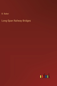 Long-Span Railway Bridges