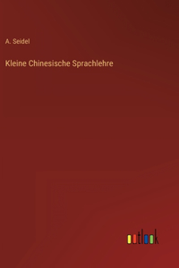 Kleine Chinesische Sprachlehre