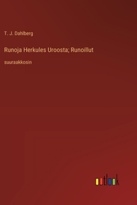 Runoja Herkules Uroosta; Runoillut