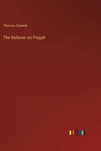 The Believer on Pisgah