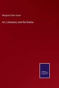 Art, Literature, and the Drama