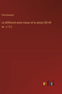 différend entre César et le sénat (59-49 av. J.-C.)