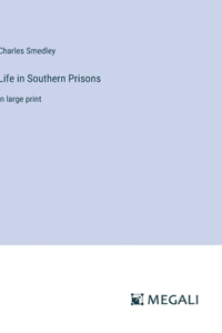Life in Southern Prisons