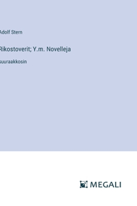 Rikostoverit; Y.m. Novelleja