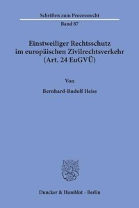 Einstweiliger Rechtsschutz Im Europaischen Zivilrechtsverkehr (Art. 24 Eugvu)