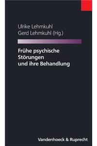Fruhe psychische Störungen und ihre Behandlung