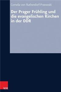 Der Prager Fruhling Und Die Evangelischen Kirchen in Der Ddr