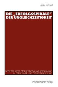 Die „Erfolgsspirale“ der Ungleichzeitigkeit