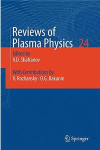Reviews of Plasma Physics, Volume 24