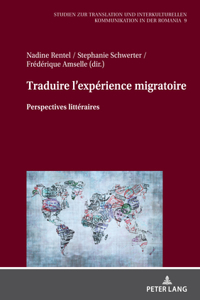 Traduire l'exp?rience migratoire