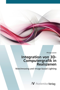 Integration von 3D-Computergrafik in Realszenen
