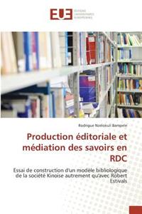 Production Éditoriale Et Médiation Des Savoirs En Rdc