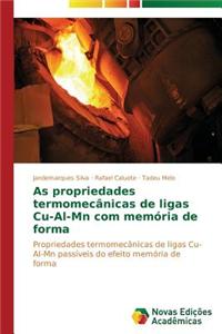 As propriedades termomecânicas de ligas Cu-Al-Mn com memória de forma