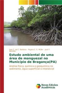 Estudo ambiental de uma área de manguezal no Município de Bragança(PA)