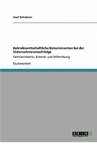 Betriebswirtschaftliche Determinanten bei der Unternehmensnachfolge