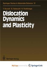 Dislocation Dynamics and Plasticity
