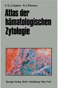 Atlas Der Hämatologischen Zytologie