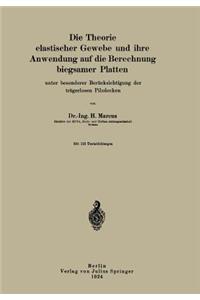 Theorie Elastischer Gewebe Und Ihre Anwendung Auf Die Berechnung Biegsamer Platten