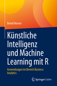 Künstliche Intelligenz Und Machine Learning Mit R