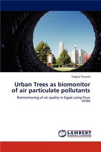 Urban Trees as biomonitor of air particulate pollutants