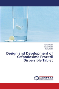 Design and Development of Cefpodoxime Proxetil Dispersible Tablet