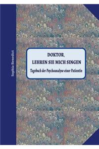 Doktor, lehren sie mich singen