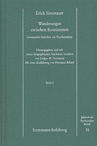 Wanderungen Zwischen Kontinenten. Gesammelte Schriften Zur Psychoanalyse / Band 2