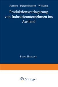 Produktionsverlagerung Von Industrieunternehmen Ins Ausland