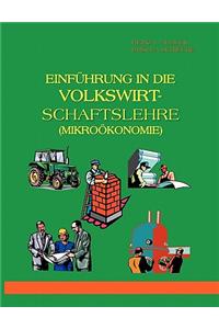 Einf Hrung in Die Volkswirtschaftslehre (Mikro Konomie)