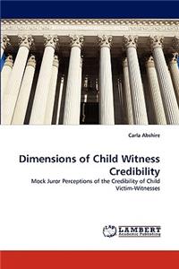 Dimensions of Child Witness Credibility