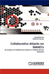 Collaborative Attacks on Manets