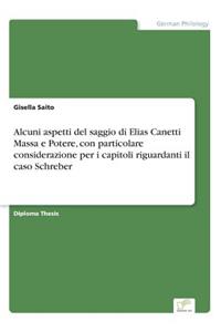 Alcuni aspetti del saggio di Elias Canetti Massa e Potere, con particolare considerazione per i capitoli riguardanti il caso Schreber