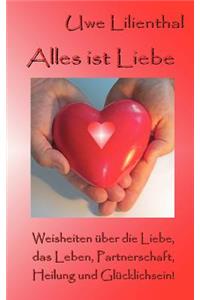 Alles ist Liebe