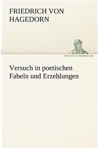 Versuch in Poetischen Fabeln Und Erzehlungen