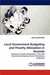 Local Government Budgeting and Poverty Alleviation in Rwanda