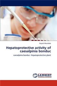 Hepatoprotective Activity of Caesalpinia Bonduc
