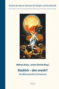 Glaublich - Aber Unwahr?