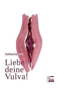 Liebe deine Vulva!