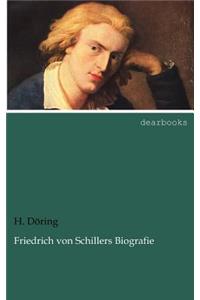 Friedrich Von Schillers Biografie