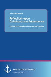 Reflections Upon Childhood and Adolescence